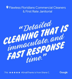 Flawless Floridians Commercial Cleaners & First Rate Janitorial